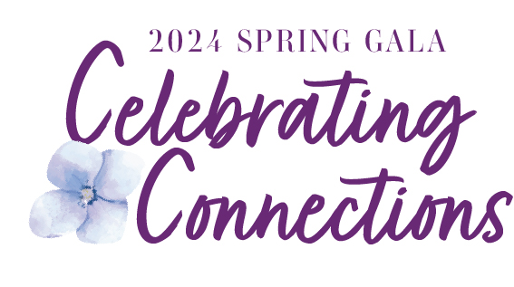 2024 spring gala celebrating connections